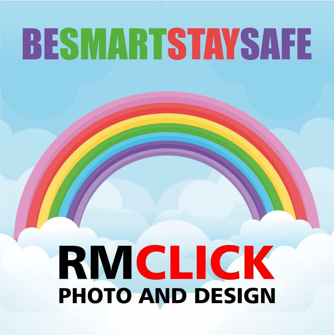 Be Smart Stay Safe 👨‍👩‍👧‍👦 - RMCLICK